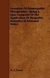 Essentials of Homeopathic Therapeutics - Being a Quiz Compend of the Application of Heopathic Remedies to Diseased States