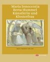 Maria Innocentia Berta Hummel - Künstlerin und Klosterfrau