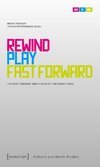 Rewind, Play, Fast Forward