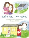 Katie Has Two Homes