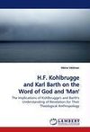 H.F. Kohlbrugge and Karl Barth on the Word of God and 'Man'