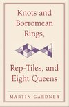 Gardner, M: Knots and Borromean Rings, Rep-Tiles, and Eight