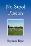 No Stool Pigeon