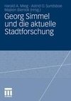 Georg Simmel und die aktuelle Stadtforschung