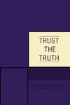 Trust the Truth