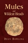 Mules And Wildcat Heads