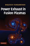 Fundamenski, W: Power Exhaust in Fusion Plasmas