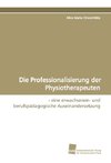 Die Professionalisierung der Physiotherapeuten