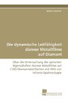 Die dynamische Leitfähigkeit dünner Metallfilme auf Diamant