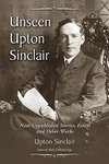 Sinclair, U:  Unseen Upton Sinclair