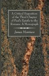 A Critical Exposition of the Third Chapter of Paul's Epistle to the Romans. A Monograph