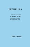 Beethoven. A Critical Biography. [Facsimile of First English edition 1912].