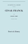 César Franck, cinquième édition. (Facsimile 1910). (Cesar Franck).