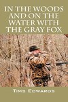 In the Woods and on the Water with the Gray Fox