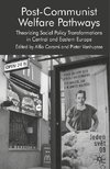 Post-Communist Welfare Pathways
