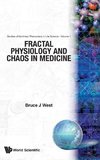 FRACTAL PHYSIOLOGY AND CHAOS IN MEDICINE