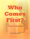 Who Comes First? - Photo Edition I