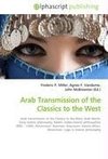 Arab Transmission of the Classics to the West