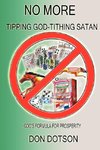 No More Tipping God-Tithing Satan