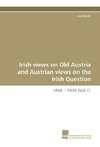 Irish views on Old Austria and Austrian views on the Irish Question