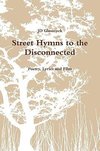 Street Hymns to the Disconnected