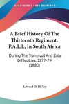 A Brief History Of The Thirteenth Regiment, P.A.L.I., In South Africa