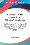 A Defense Of The Answer To Mr. Whiston's Suspicions