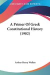 A Primer Of Greek Constitutional History (1902)