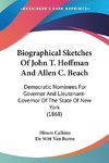 Biographical Sketches Of John T. Hoffman And Allen C. Beach
