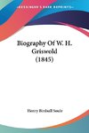 Biography Of W. H. Griswold (1845)