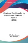 Catalogue Des Livres De La Bibliotheque De Feu G. J. Rooman (1791)