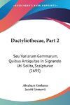 Dactyliothecae, Part 2