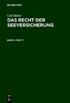 Carl Ritter: Das Recht der Seeversicherung. Band 1