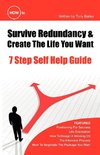 How to Survive Redundancy & Create the Life You Want