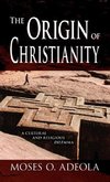 The Origin Of Christianity
