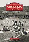 Wernigerode 1949 bis 1989