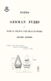 NOTES ON GERMAN FUZES AND TYPICAL FRENCH AND BELGIAN FUZES 1918; Second Edition
