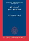 Chikazumi, S: Physics of Ferromagnetism 2e
