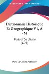 Dictionnaire Historique Et Geographique V1, A - M