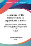 Genealogy Of The Denny Family In England And America