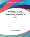 A Genealogy Of The Lineal Descendants Of William Wood Who Settled In Concord, Massachusetts, In 1638 (1901)