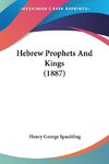 Hebrew Prophets And Kings (1887)