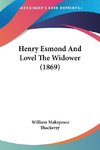 Henry Esmond And Lovel The Widower (1869)