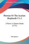 Hermas Or The Acarian Shepherds V1-2
