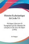 Histoire Ecclesiastique Et Civile V3
