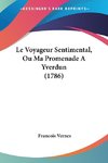 Le Voyageur Sentimental, Ou Ma Promenade A Yverdun (1786)