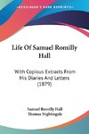 Life Of Samuel Romilly Hall