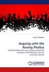 Arguing with the Raving Phallus