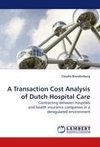 A Transaction Cost Analysis of Dutch Hospital Care