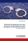 Statistical Methods for the Analysis of Recidivism Data